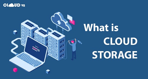 Dịch vụ Cloud Storage ( Cloud Object Storage) năm 2023